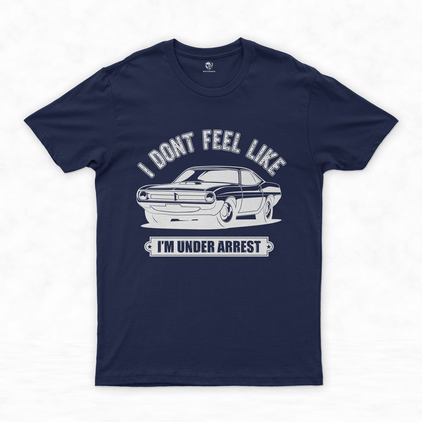 Classic Car Shirt Collection | Drive Free with Style - I Don’t Feel Like I’m Under Arrest!
