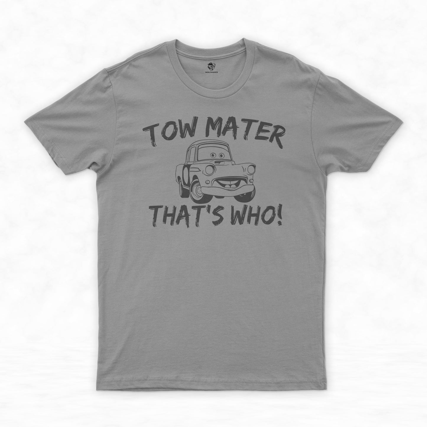 Tow Mater Shirt Collection | Because Tow Mater, That's Who!