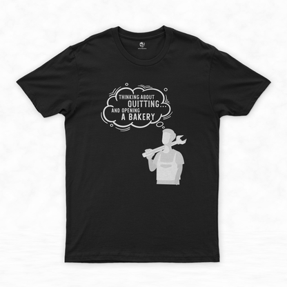 Mechanic Shirt Collection | Add Some Humor to Your Workday - Thinking About Quitting and Opening a Bakery!