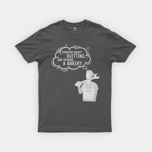 Mechanic Shirt Collection | Add Some Humor to Your Workday - Thinking About Quitting and Opening a Bakery!