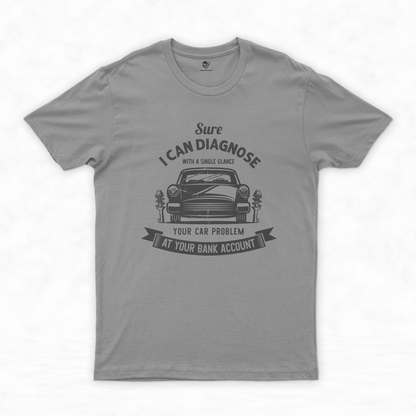 Gifts for Car Mechanics Collection | Bring Laughter to the Garage - Sure, I Can Diagnose Your Car Problem with a Single Glance!