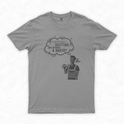 Mechanic Shirt Collection | Add Some Humor to Your Workday - Thinking About Quitting and Opening a Bakery!